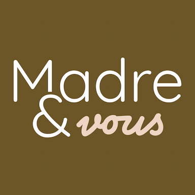 MADRE ET VOUS